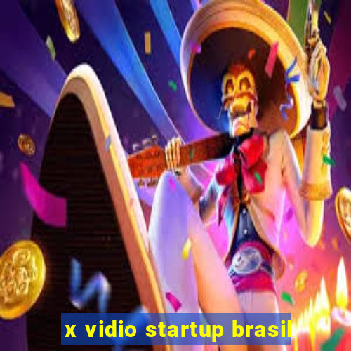 x vidio startup brasil